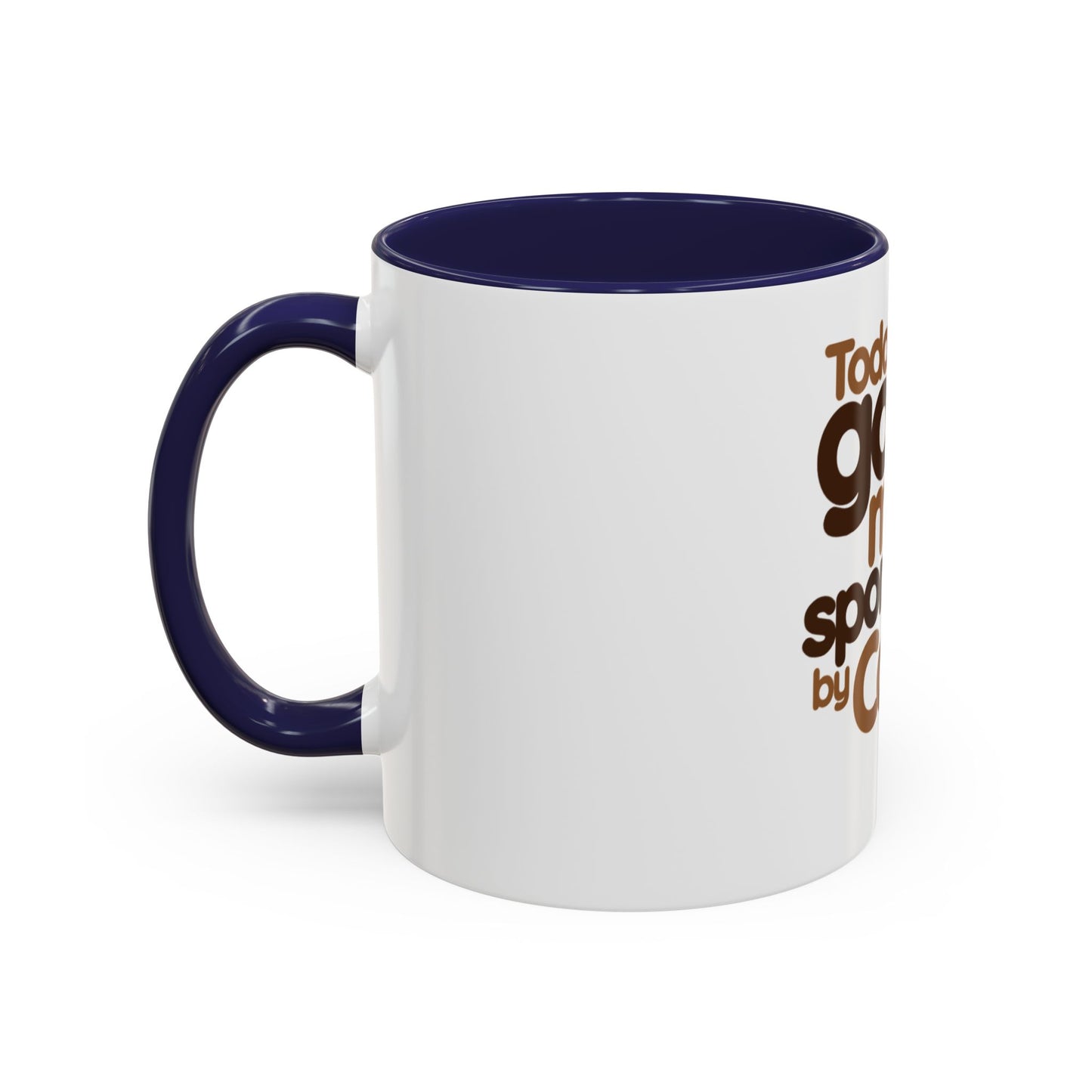 Coffee Mug - Today's Good Mood Sponsored by Coffee