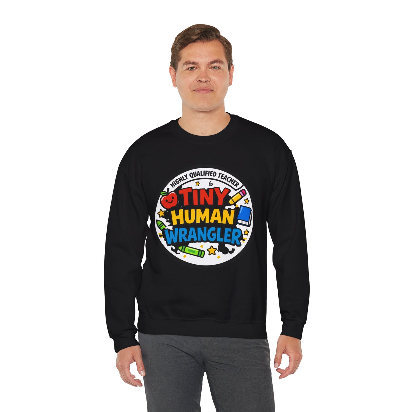 Tiny Human Wrangler Sweatshirt | teacher appreciation, teacher life