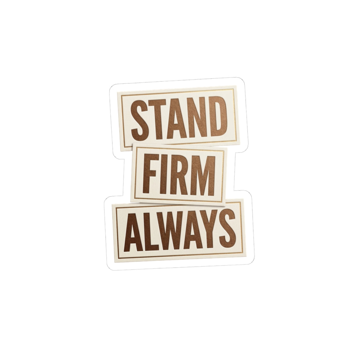 Stand Firm Always Sticker | Christian Streetwear, Scripture Typography
