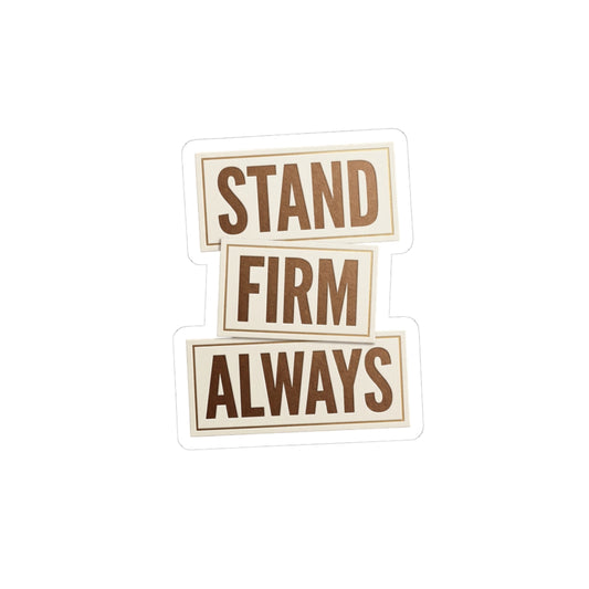 Stand Firm Always Sticker | Christian Streetwear, Scripture Typography