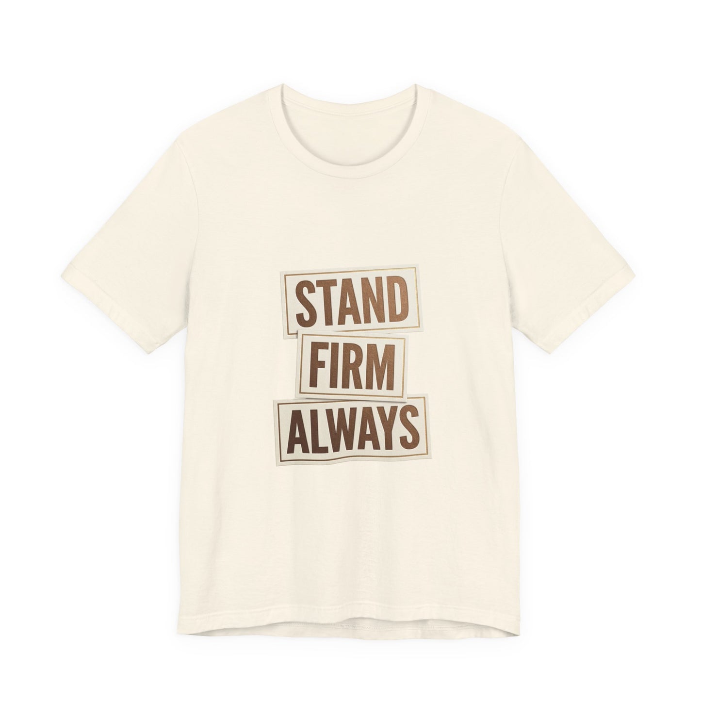 Stand Firm Always Tee | Christian Streetwear, Scripture Typography