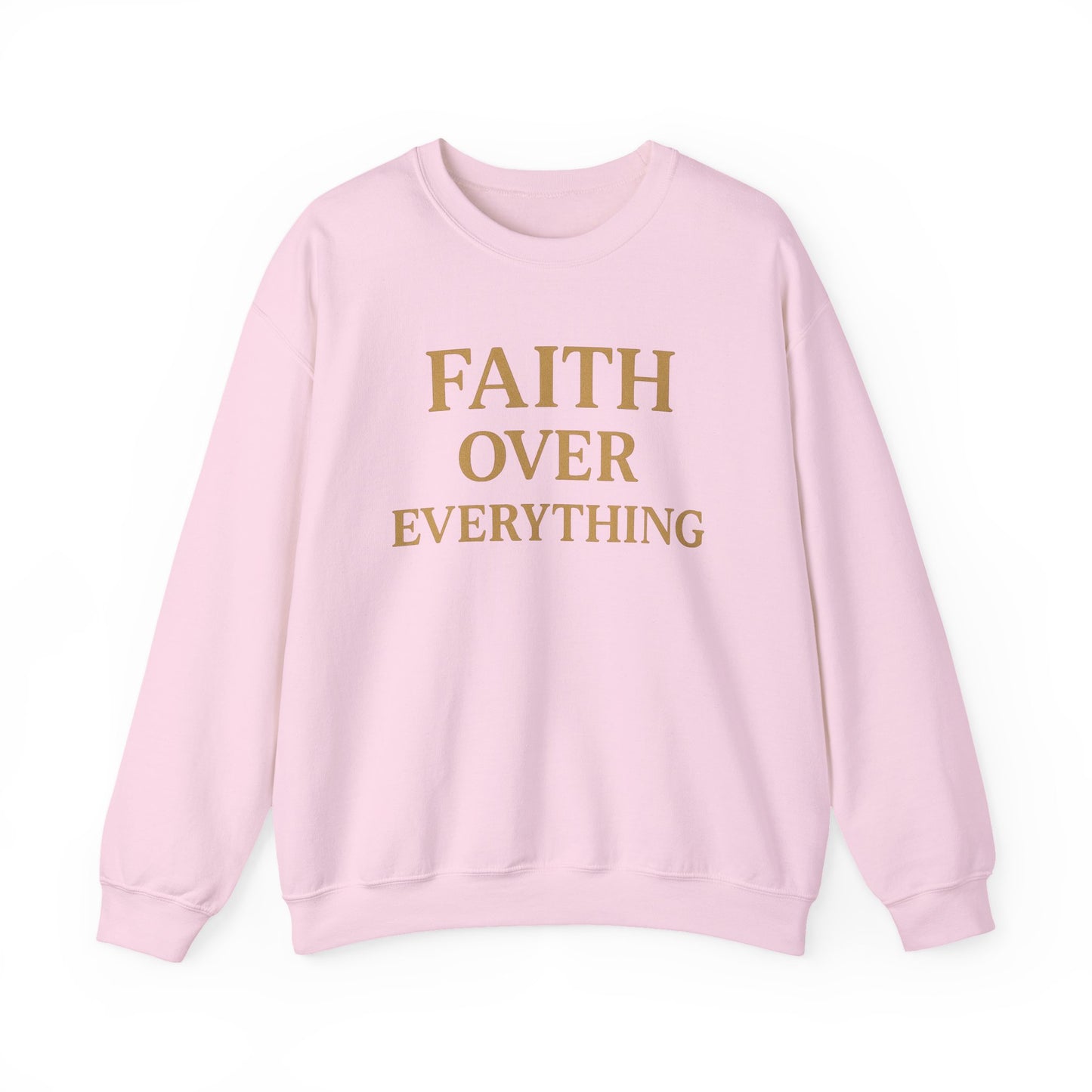 Faith Over Everything Crewneck Sweatshirt – Inspirational Christian Pullover