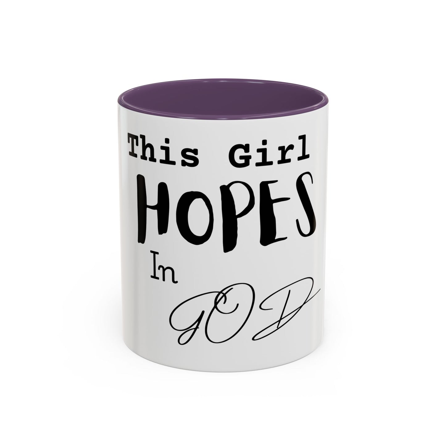 Inspirational Accent Coffee Mug - 'This Girl Hopes in God'