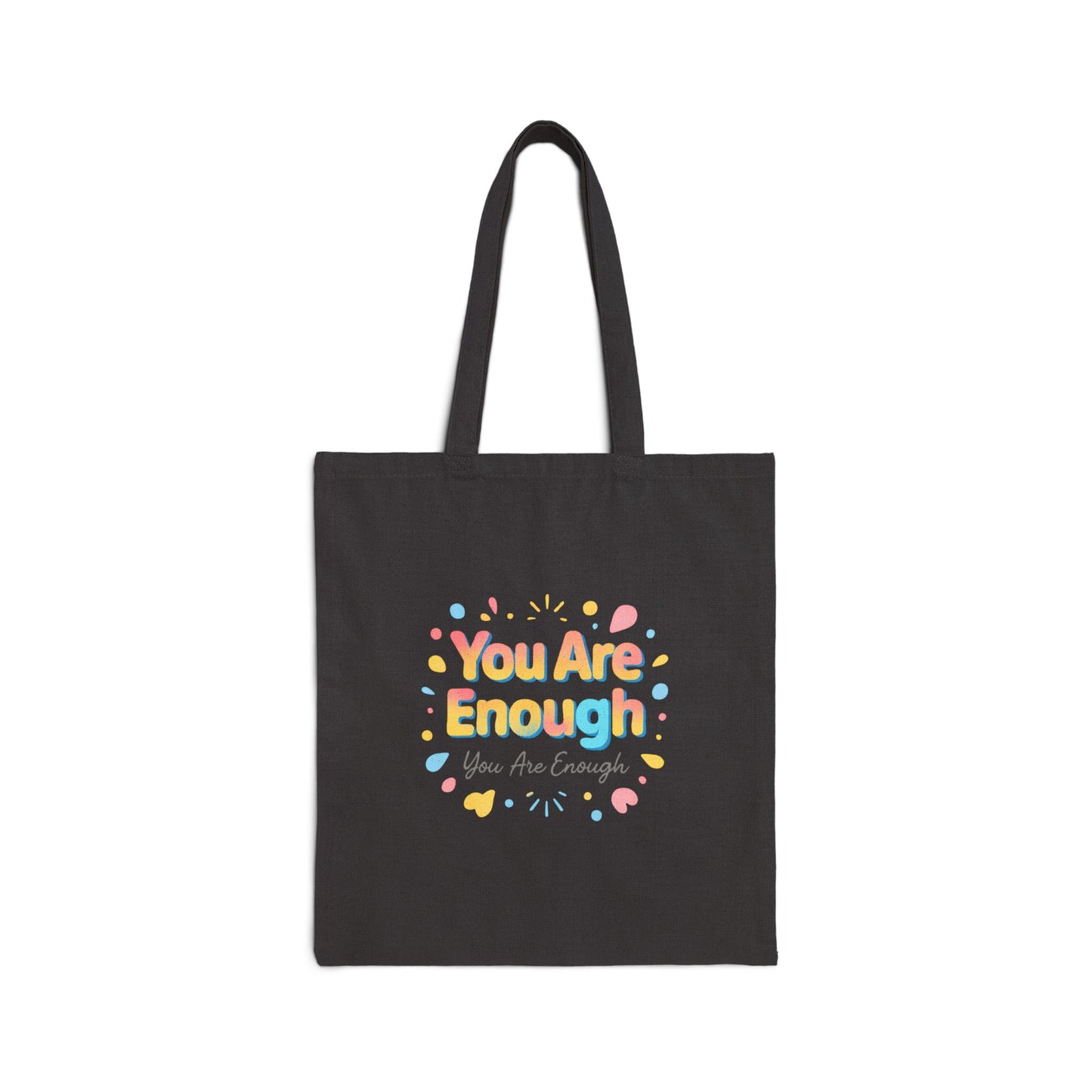 You Are Enough Canvas Tote Bag — Inspirational Eco-Friendly Grocery & Everyday Shopper