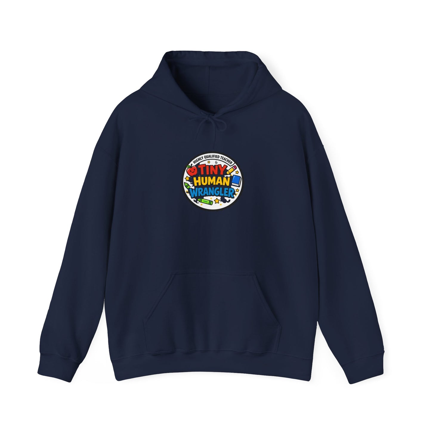 Tiny Human Wrangler Hoodie | Teacher Appreciation, Teacher Life