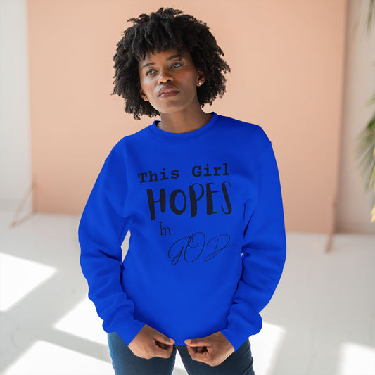 This Girl Hopes In God Sweatshirt — Christian Faith Crewneck