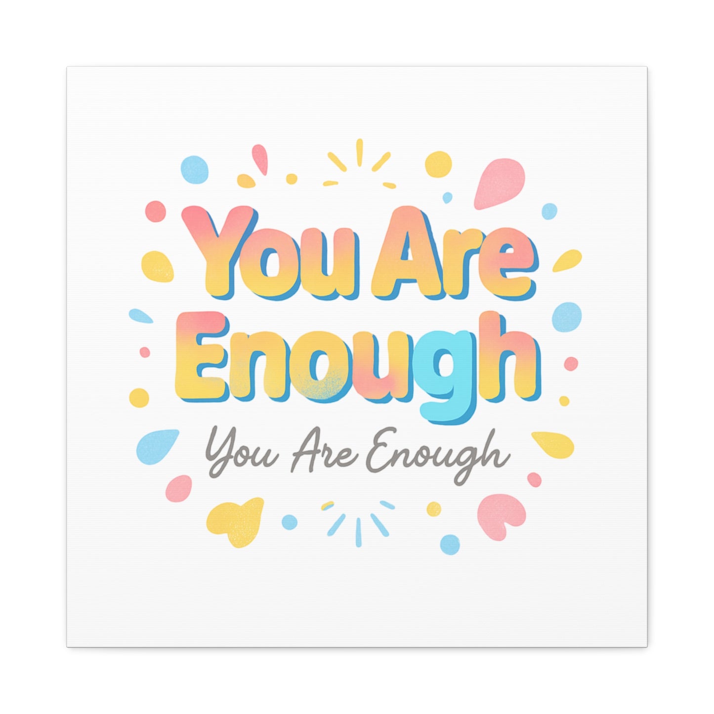 You Are Enough Canvas Wall Art — Inspirational Motivational Home Decor