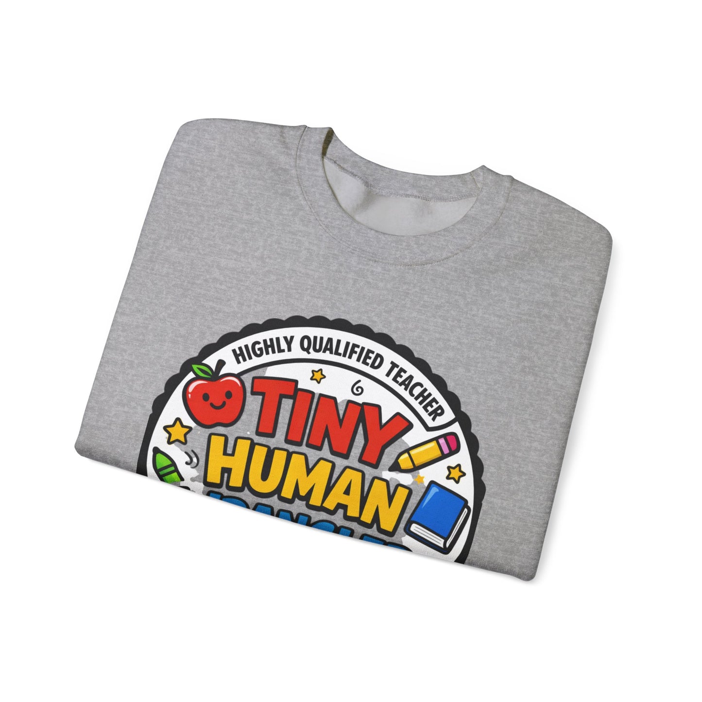 Tiny Human Wrangler Sweatshirt | teacher appreciation, teacher life