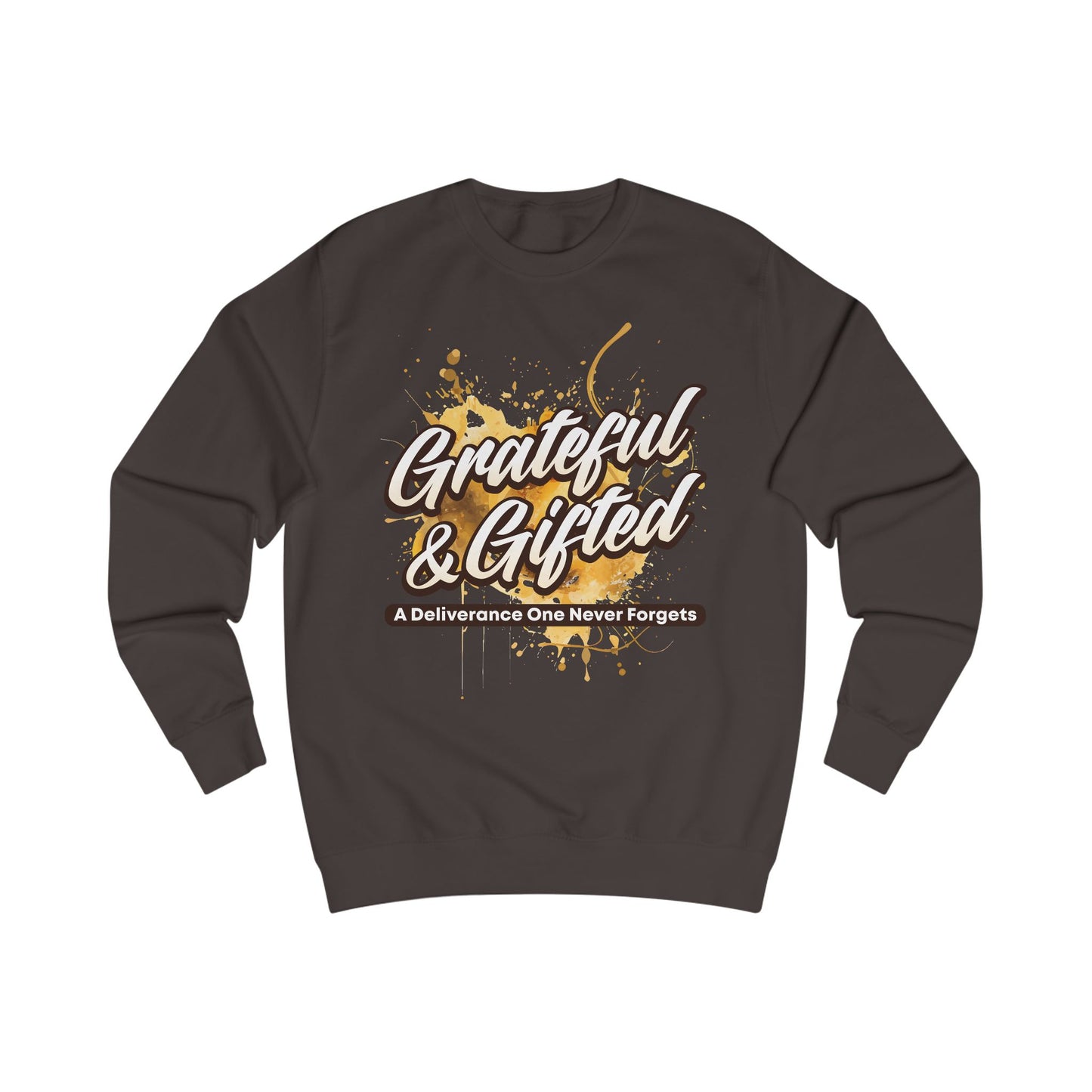 Grateful & Gifted Sweatshirt — Inspirational Quote Crewneck, 'A Deliverance One Never Forgets'