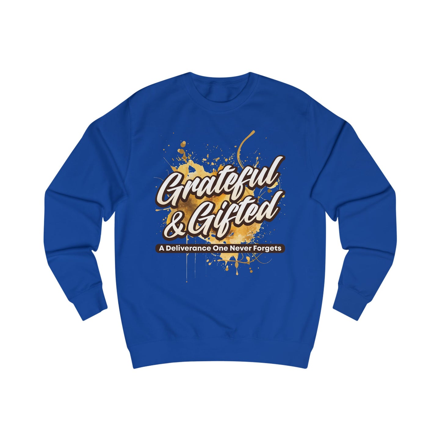 Grateful & Gifted Sweatshirt — Inspirational Quote Crewneck, 'A Deliverance One Never Forgets'