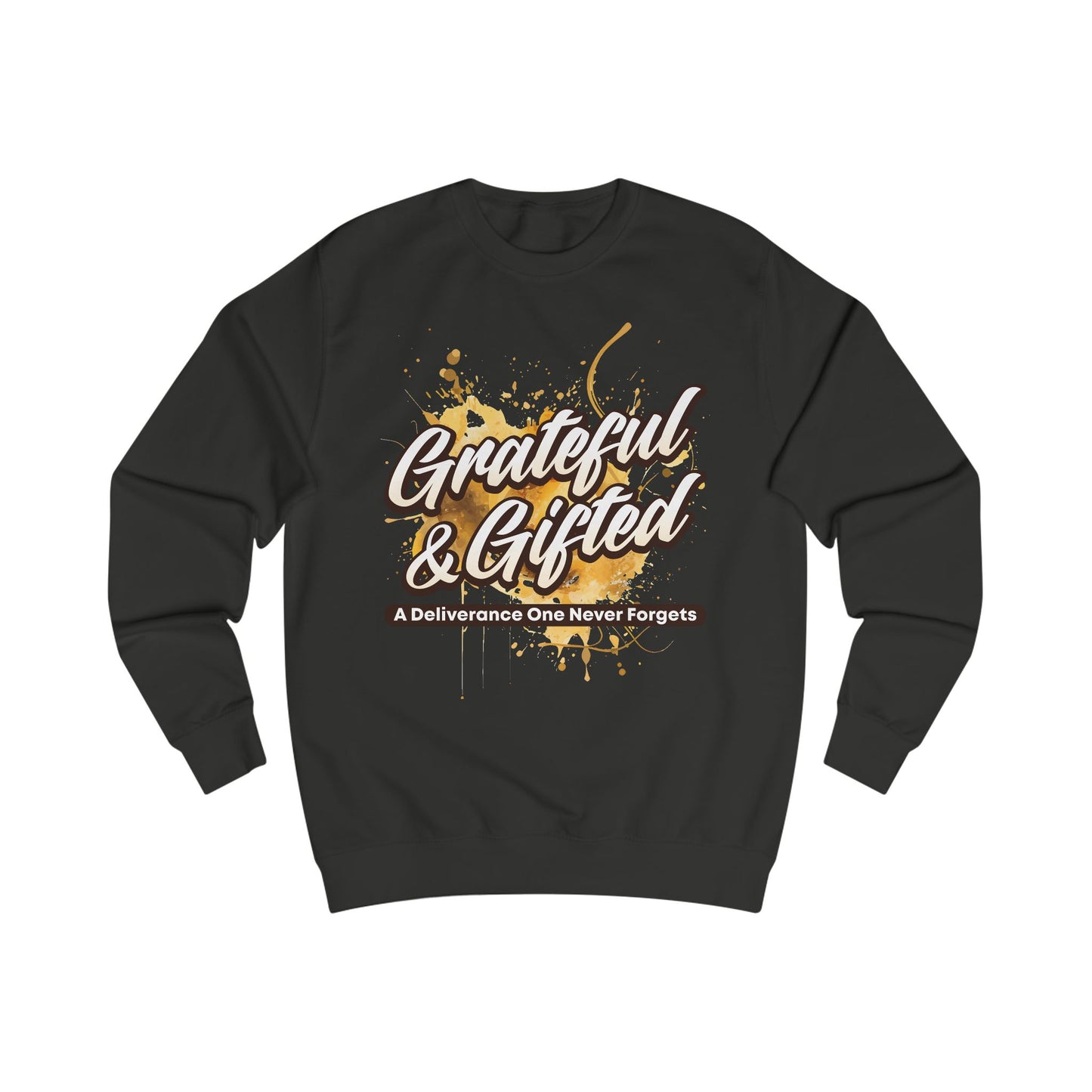 Grateful & Gifted Sweatshirt — Inspirational Quote Crewneck, 'A Deliverance One Never Forgets'