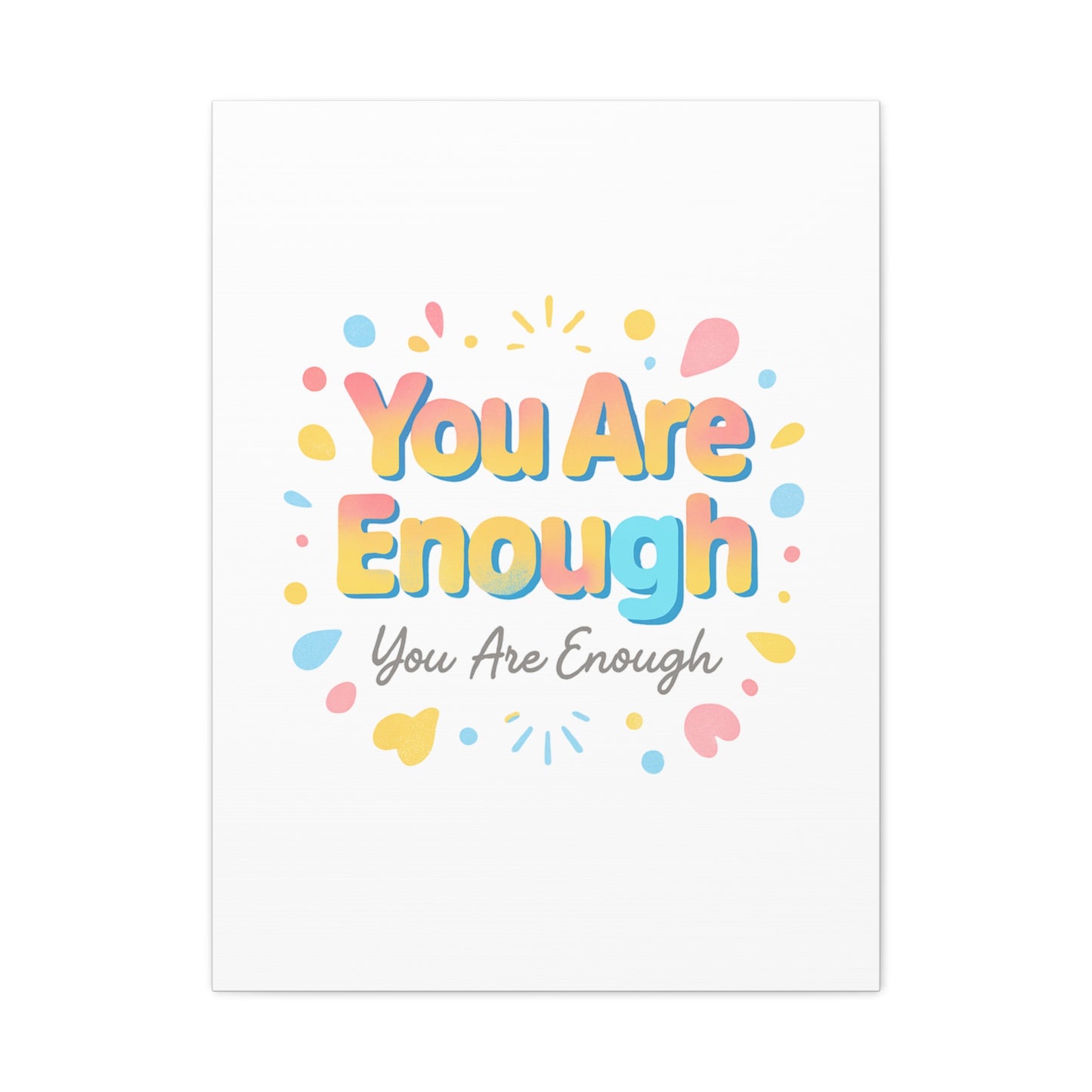 You Are Enough Canvas Wall Art — Inspirational Motivational Home Decor
