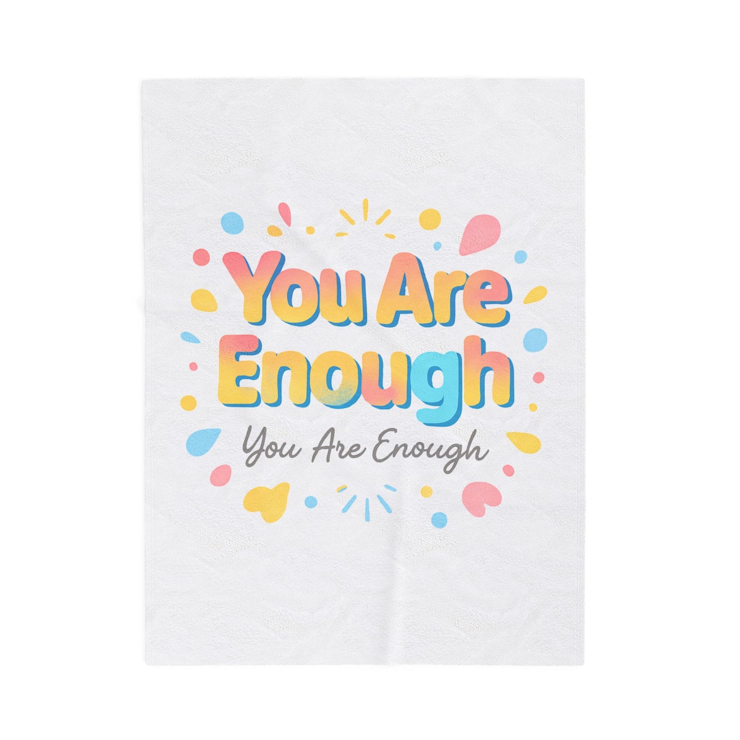 You Are Enough Plush Blanket — Inspirational Velveteen Throw for Self-Care & Gifts