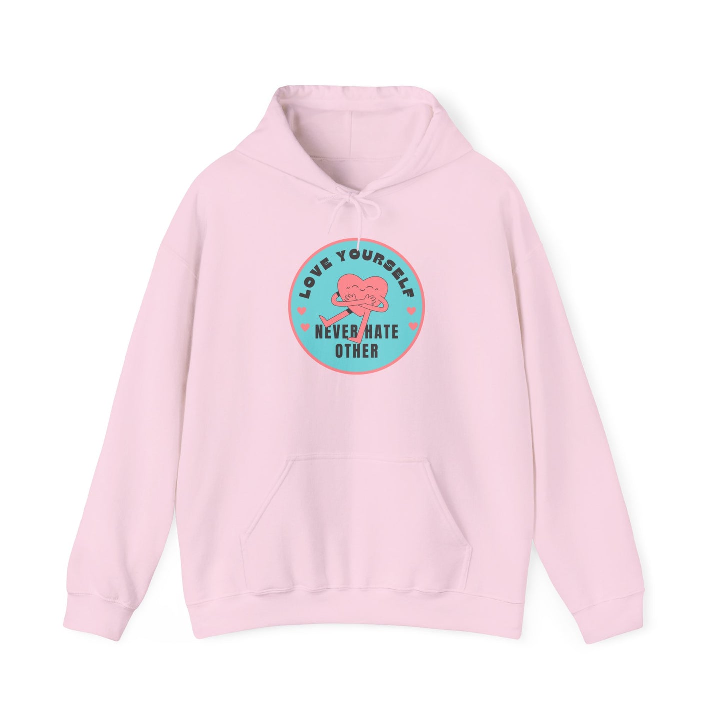Love Yourself Hoodie - Unisex Motivational Sweatshirt