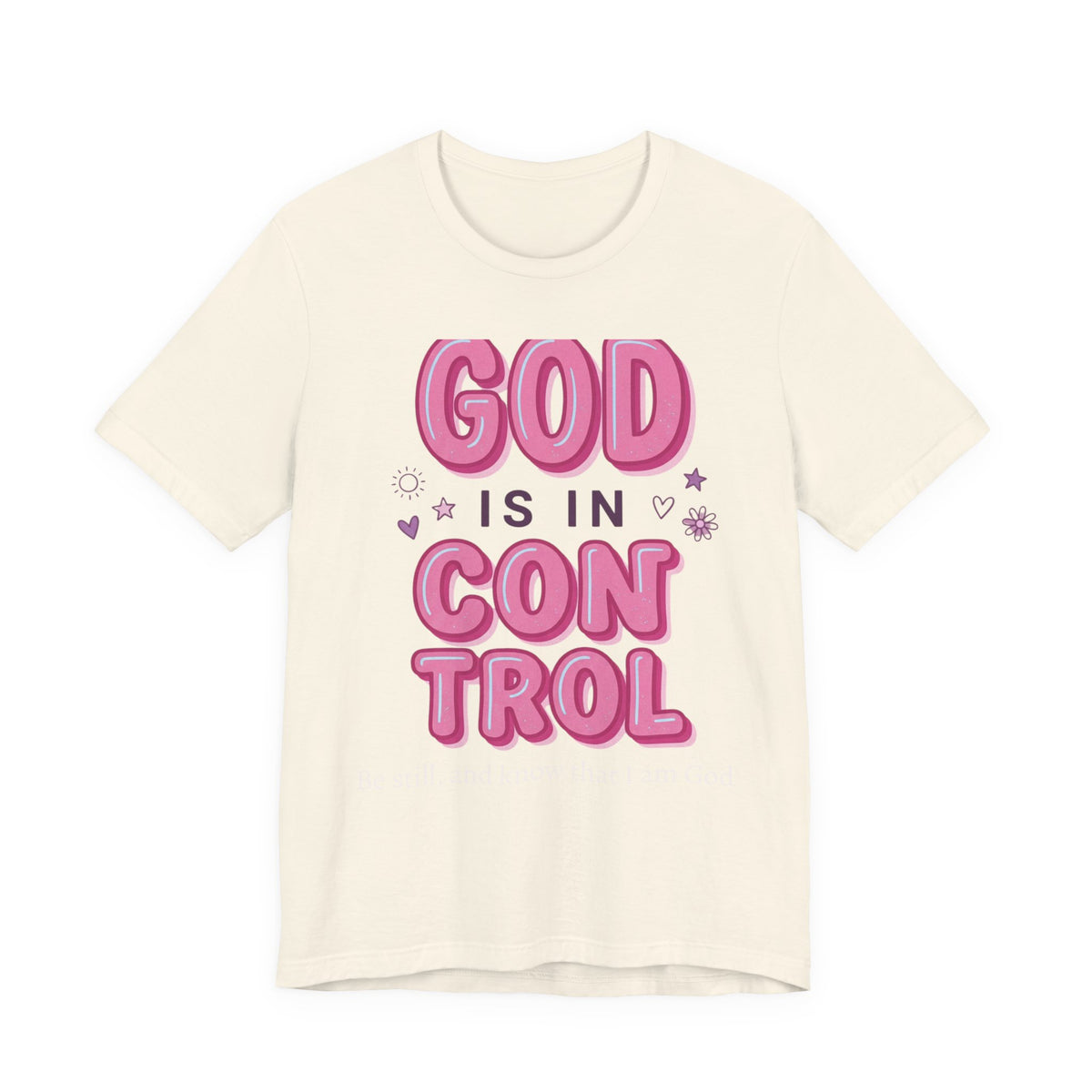 God Is In Control Tee | Christian faith shirt, playful rainbow script