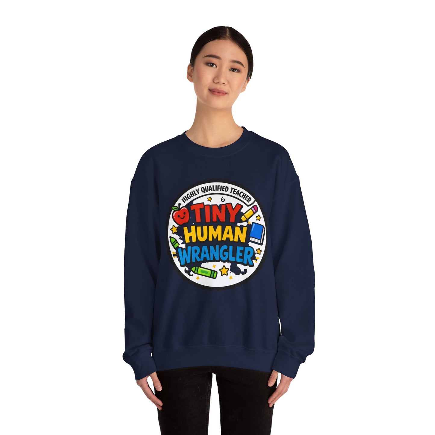 Tiny Human Wrangler Sweatshirt | teacher appreciation, teacher life