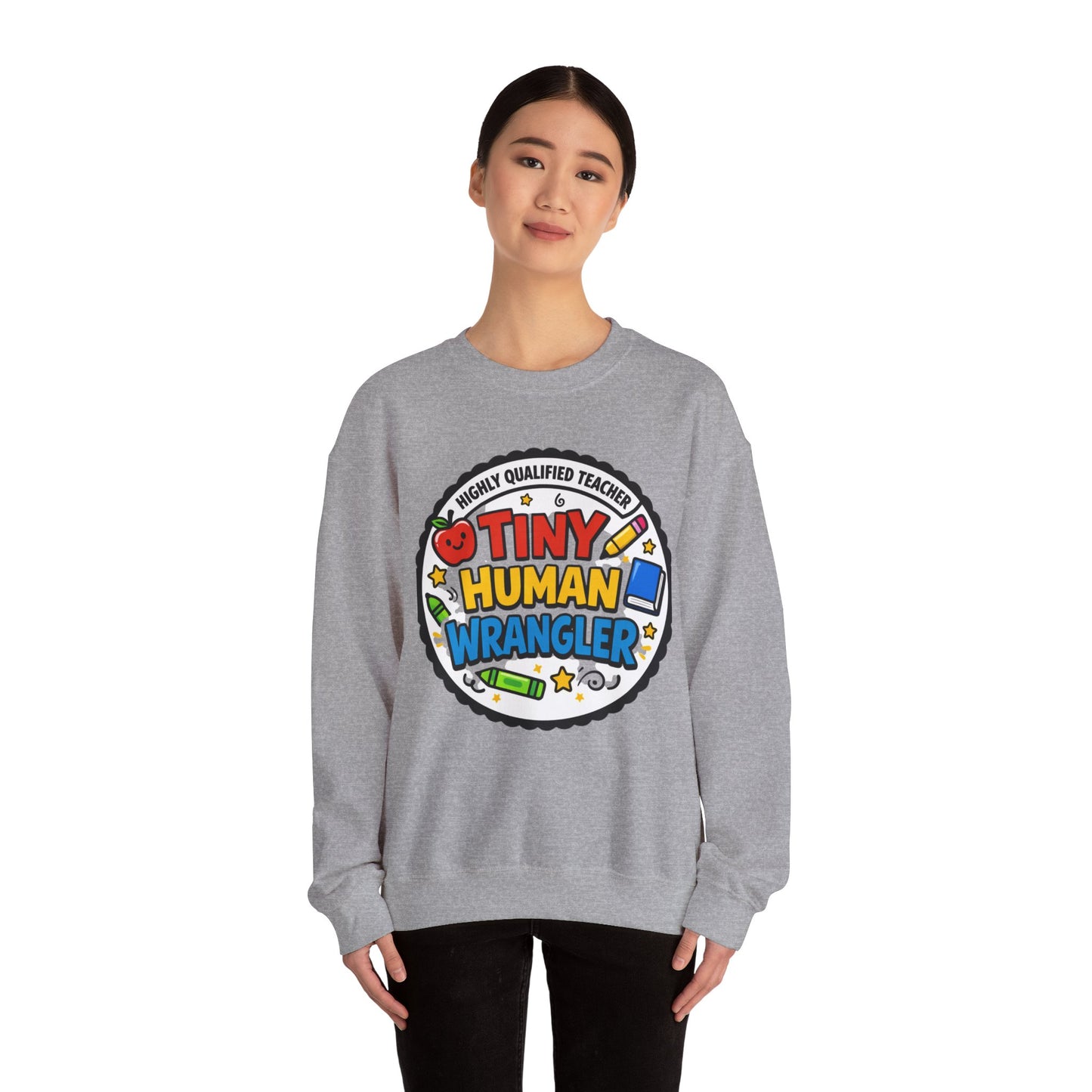 Tiny Human Wrangler Sweatshirt | teacher appreciation, teacher life