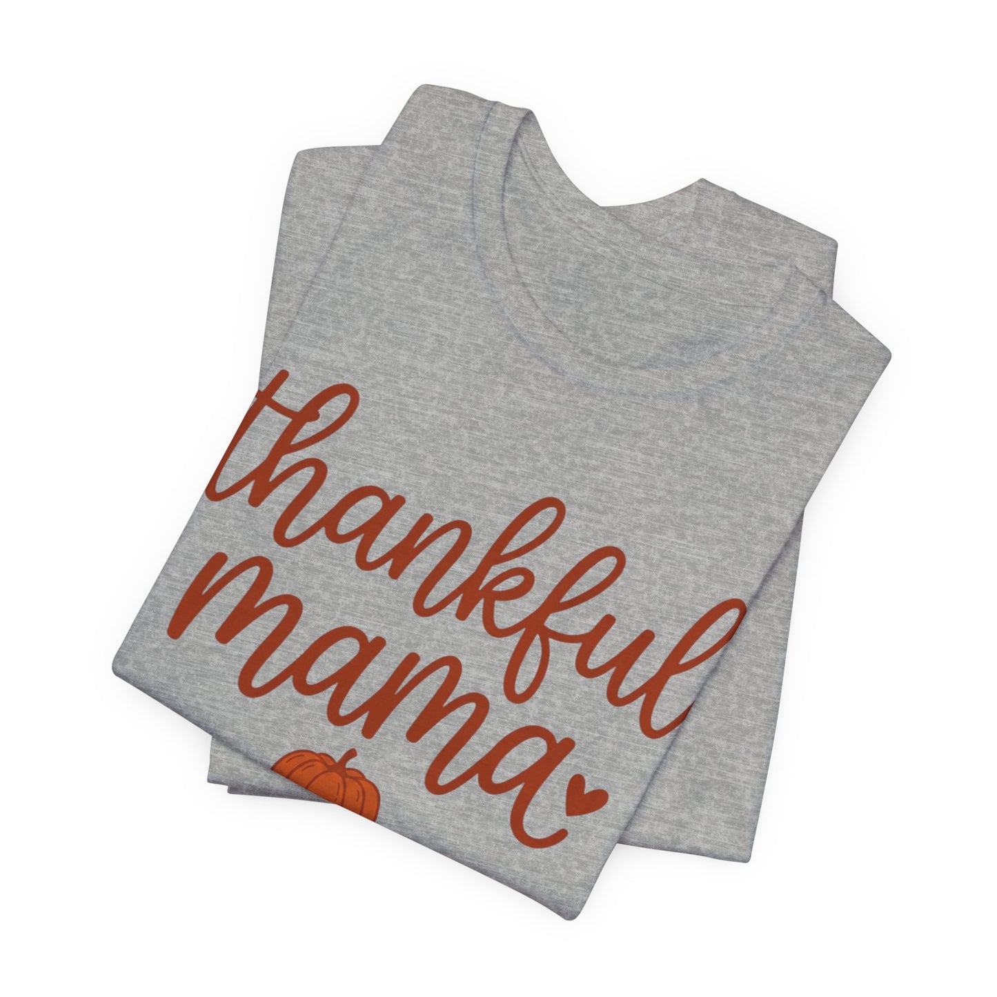 Thankful Mama Tee | Thanksgiving pumpkin mom shirt, fall harvest apparel