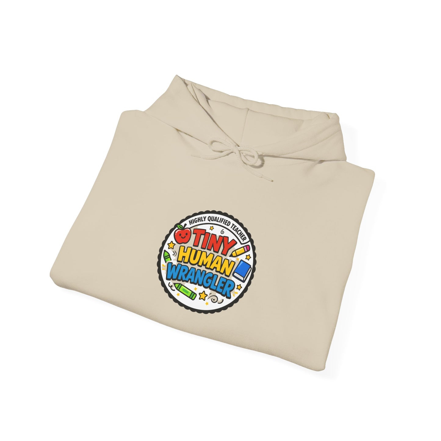 Tiny Human Wrangler Hoodie | Teacher Appreciation, Teacher Life