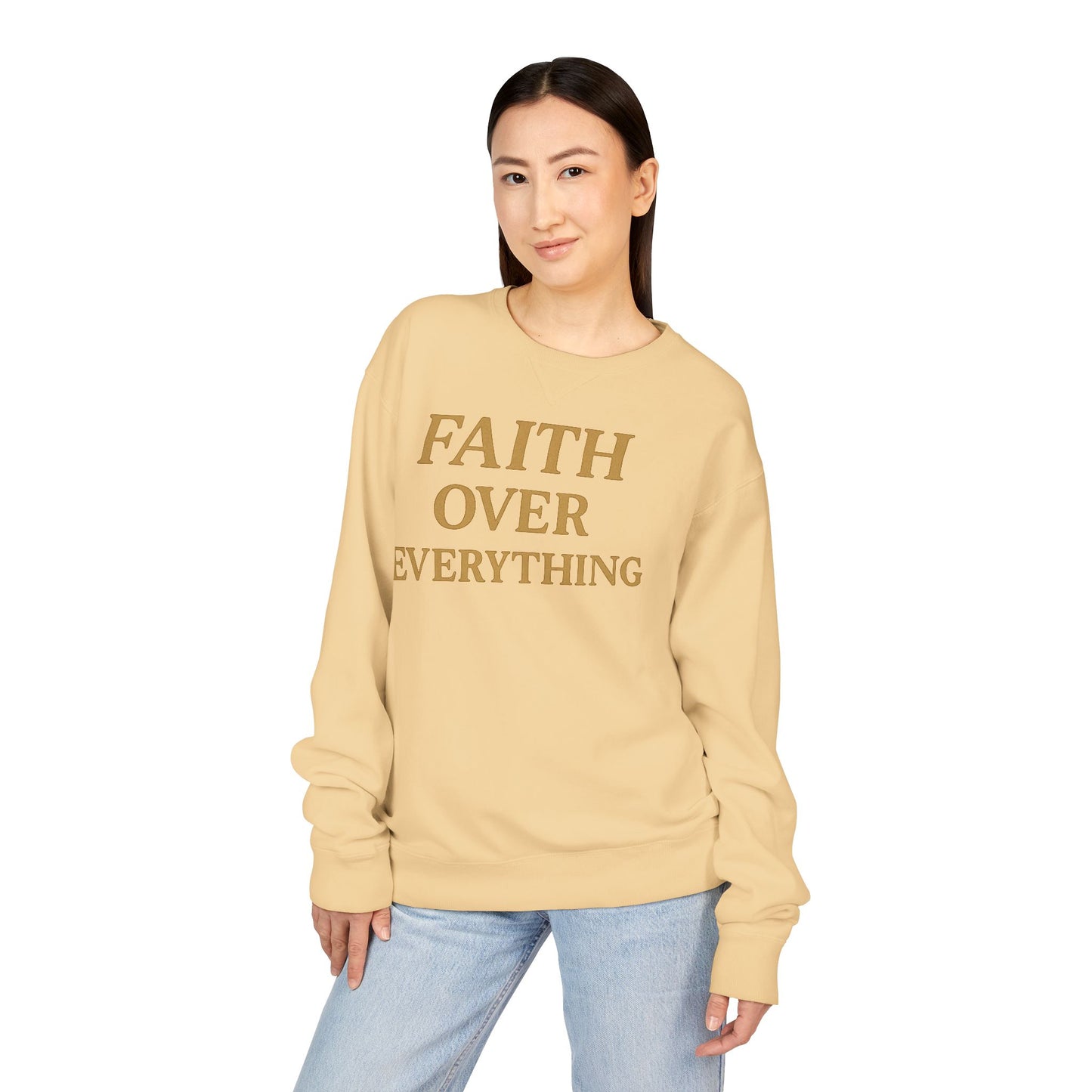 Faith Over Everything Sweatshirt — Inspirational Crewneck