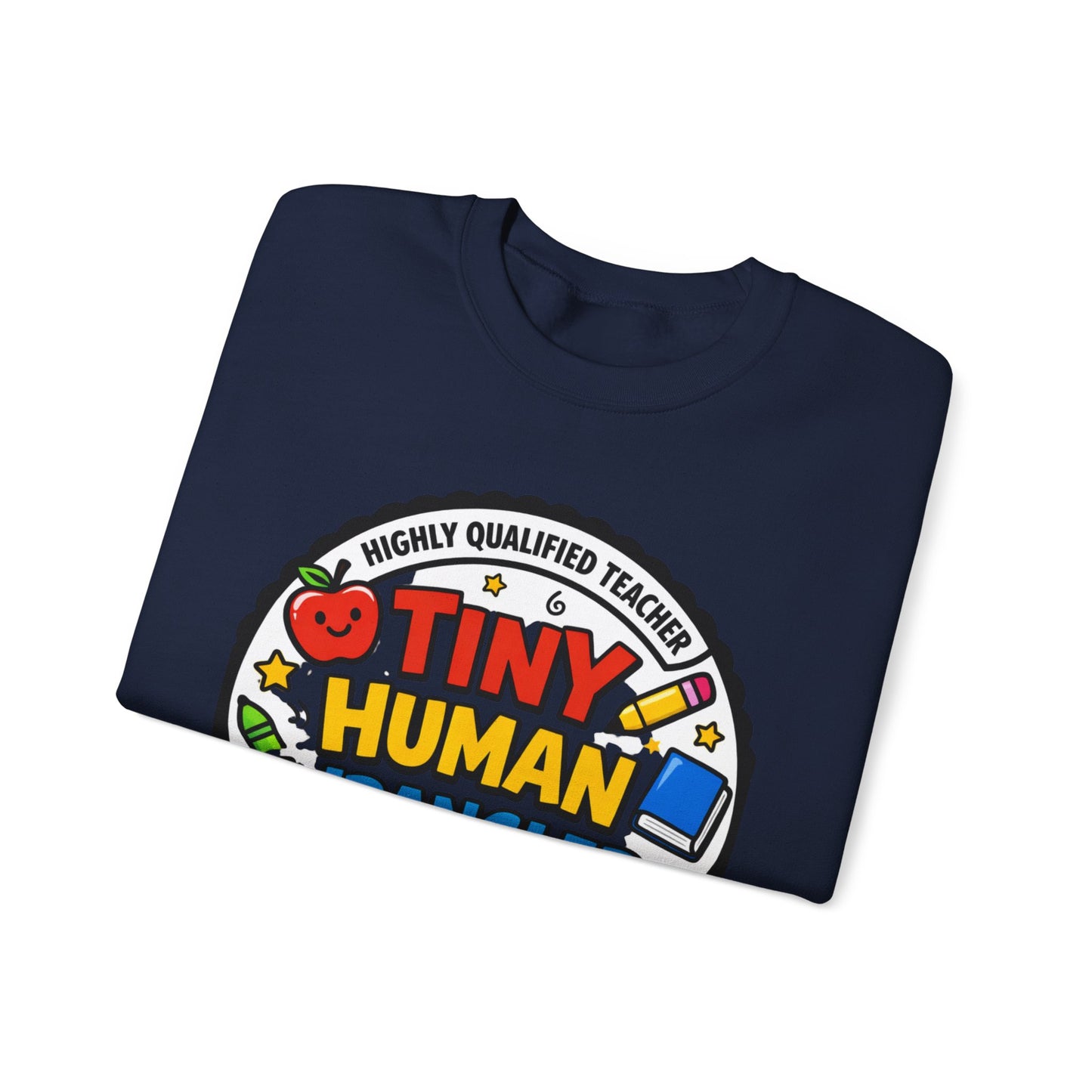 Tiny Human Wrangler Sweatshirt | teacher appreciation, teacher life