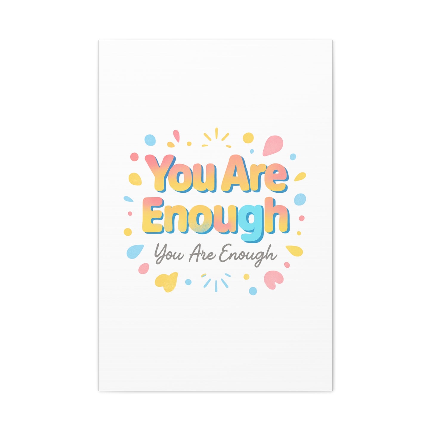You Are Enough Canvas Wall Art — Inspirational Motivational Home Decor
