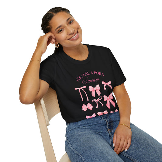 You Are a Born Survivor T-Shirt | Cancer Warrior Pink Ribbon Awareness Tee