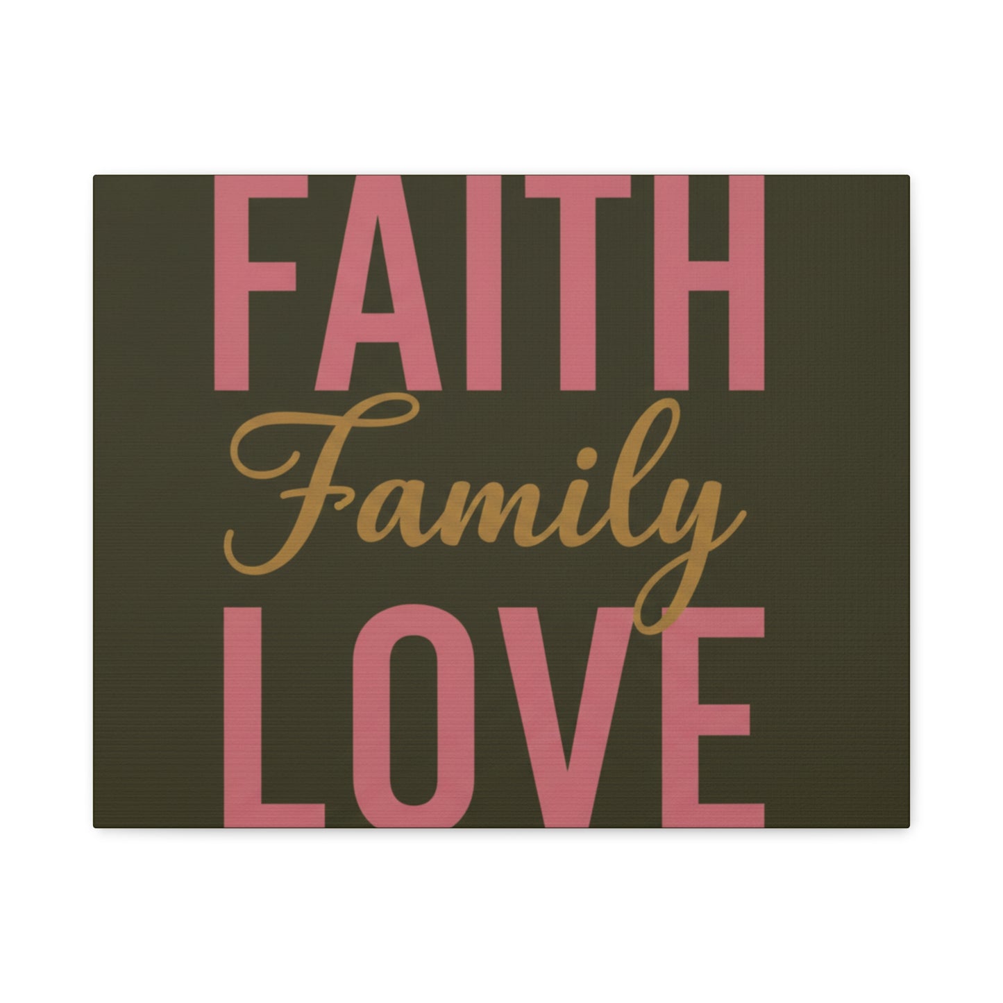 Faith Family Love Canvas Wall Art — Stretched Matte Inspirational Home Decor