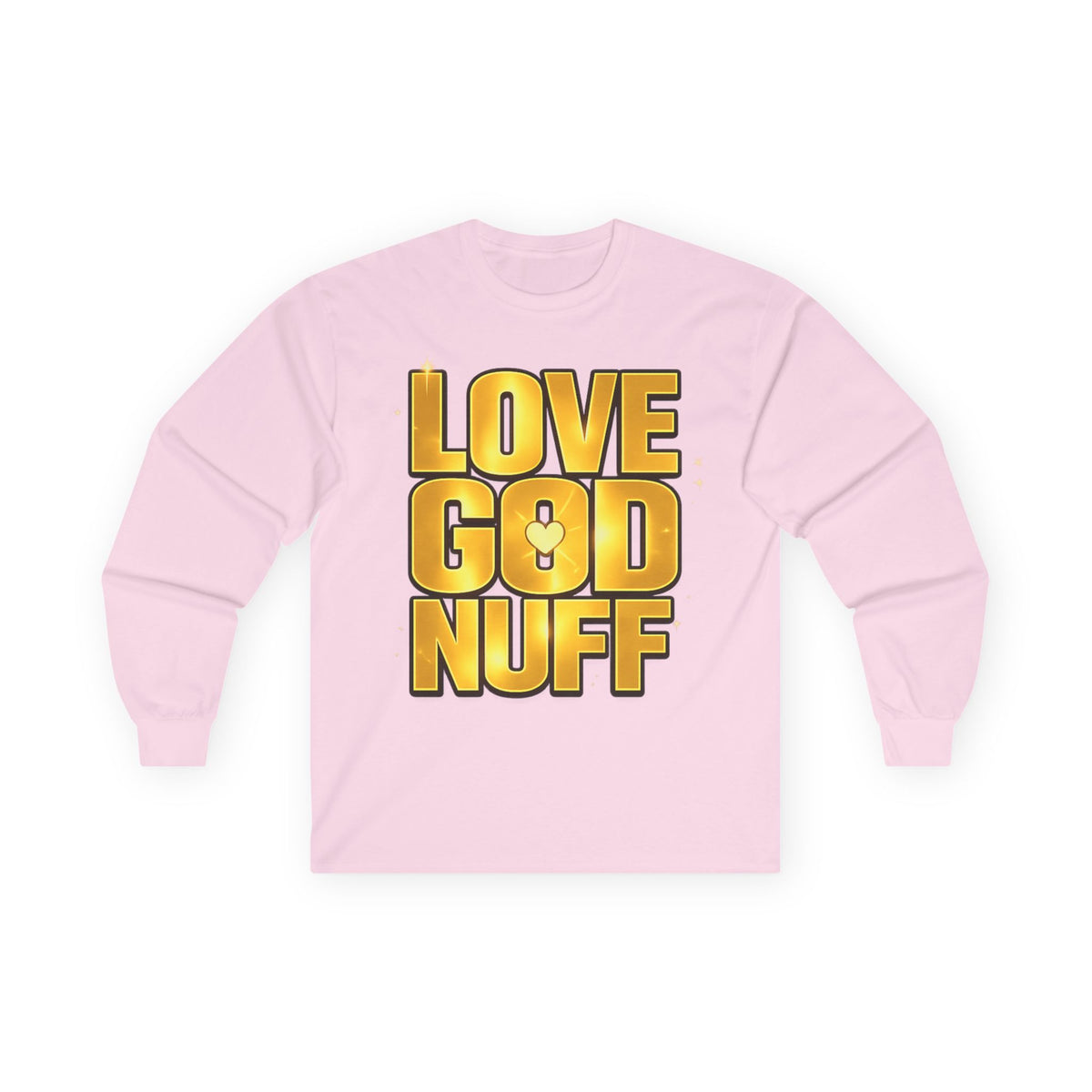 Love God Nuff Long Sleeve Tee — Gold Gospel Faith Shirt