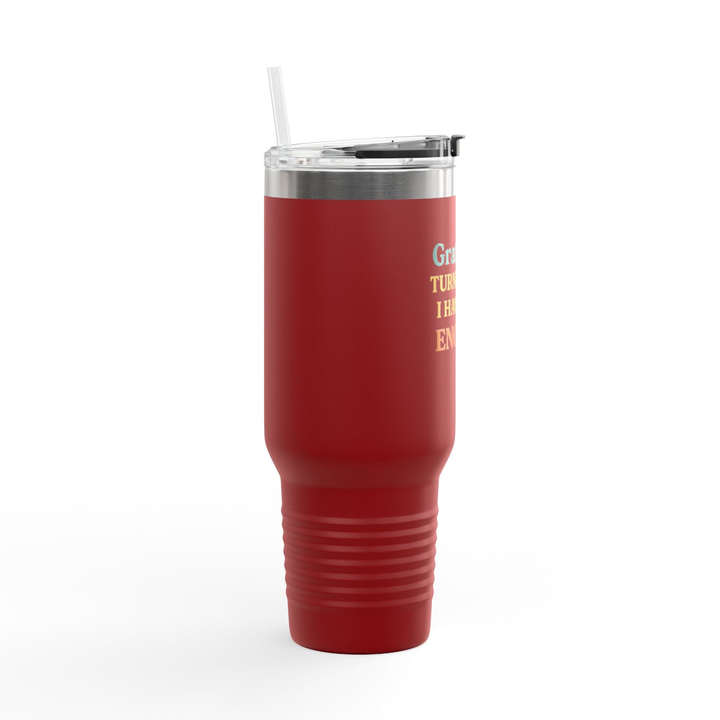 Gratitude 40oz Insulated Travel Mug – "Gratitude Turns What I Have Into Enough"