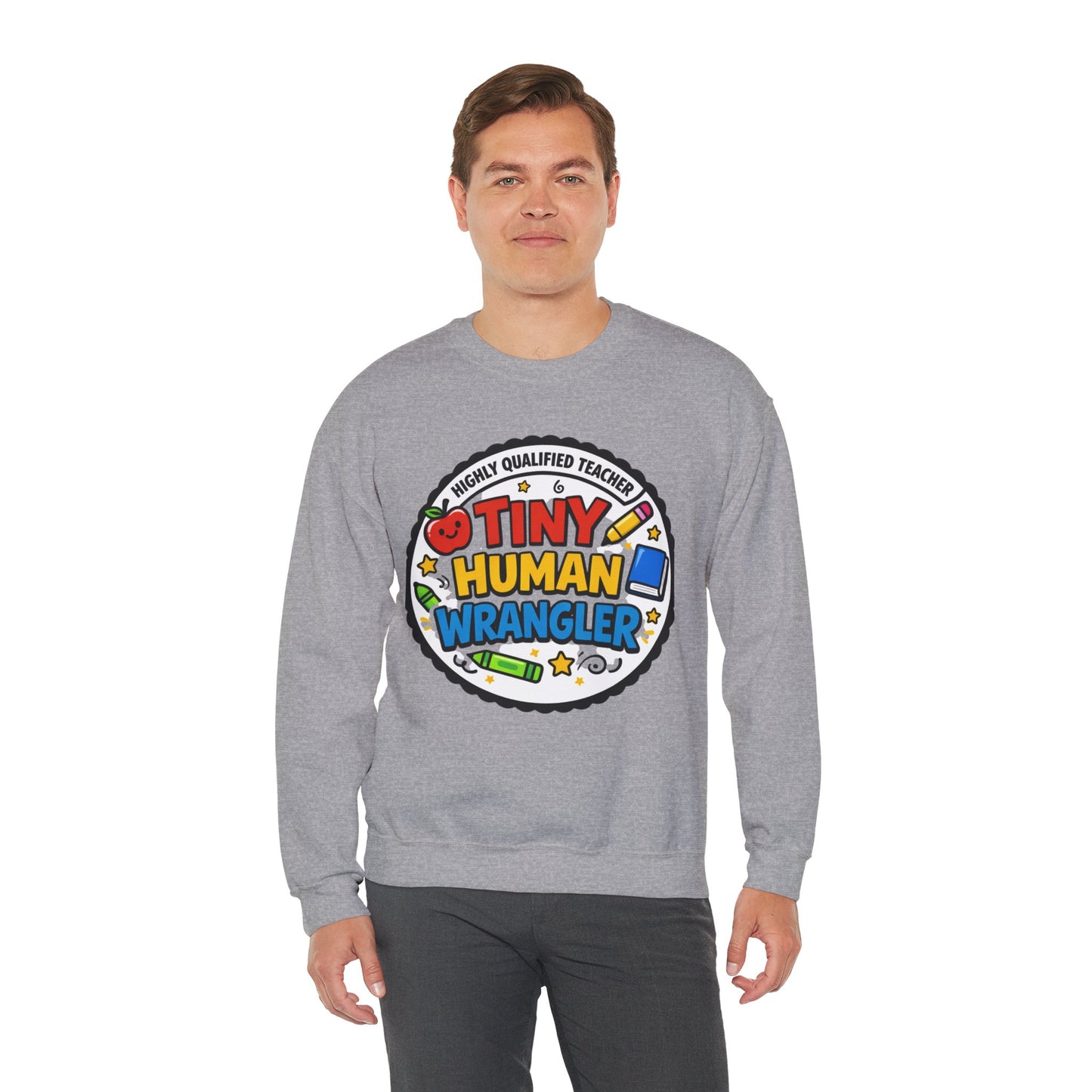 Tiny Human Wrangler Sweatshirt | teacher appreciation, teacher life