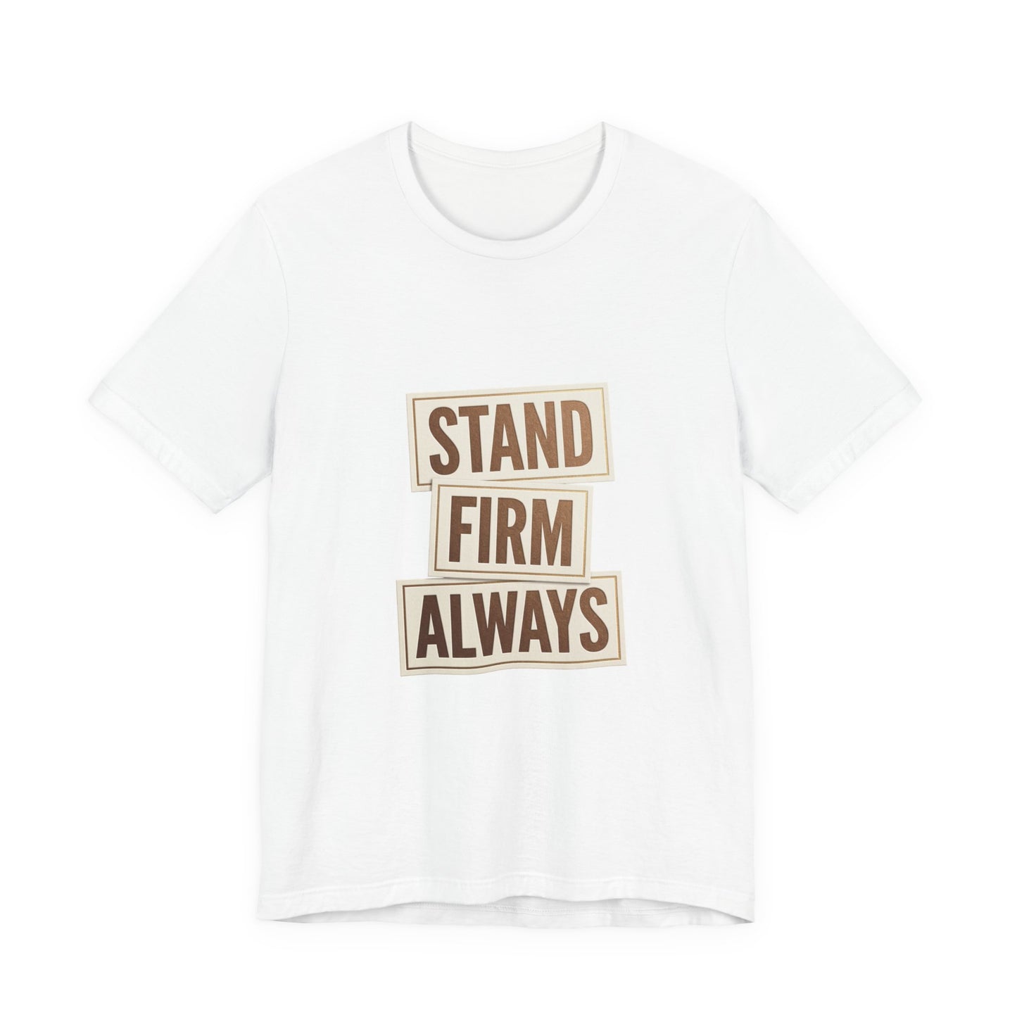 Stand Firm Always Tee | Christian Streetwear, Scripture Typography
