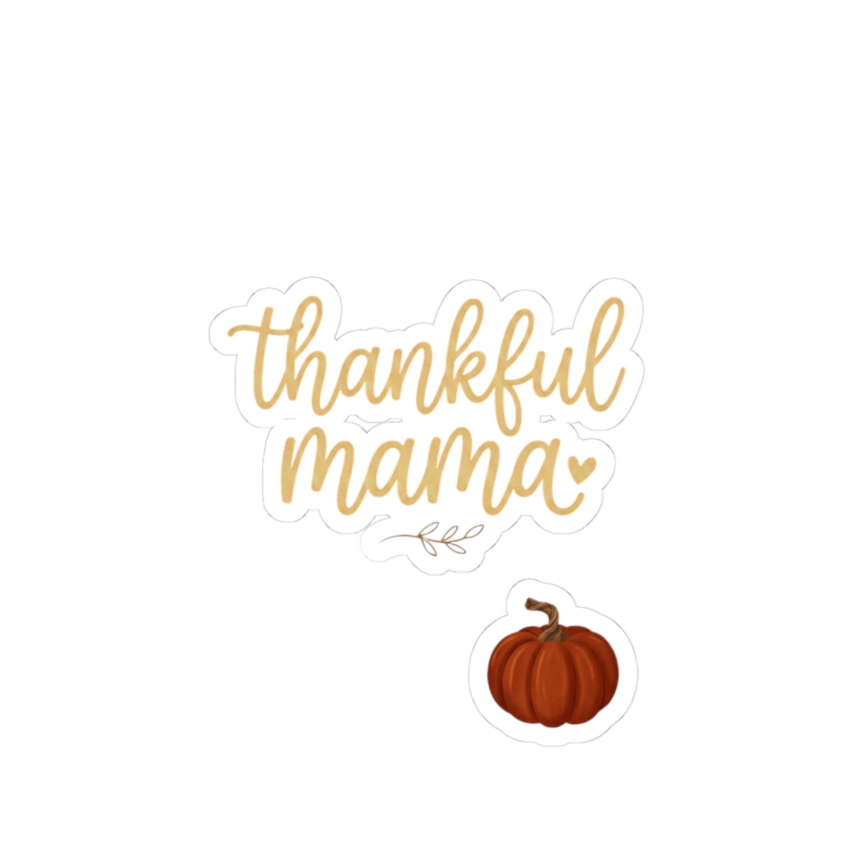 Thankful Mama Pumpkin Sticker | Thanksgiving Fall Sticker, Harvest Script
