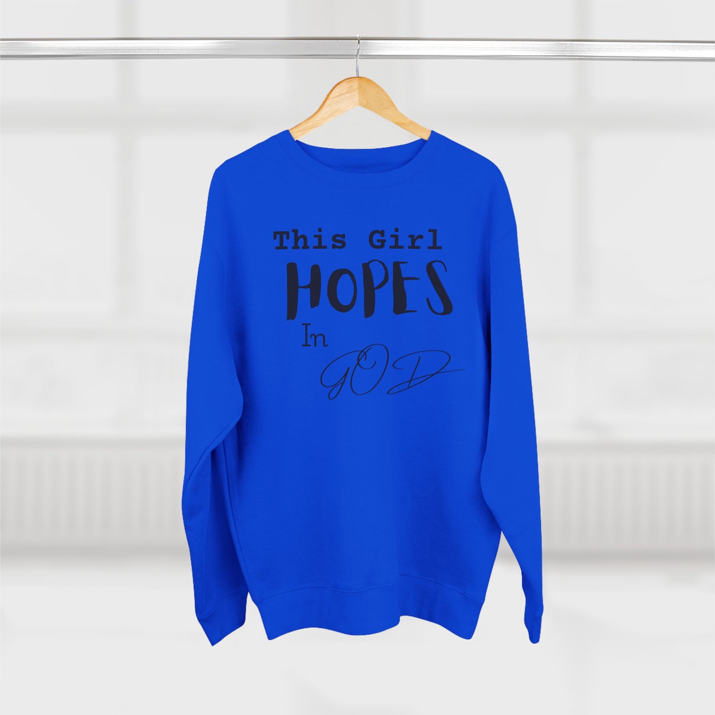 This Girl Hopes In God Sweatshirt — Christian Faith Crewneck