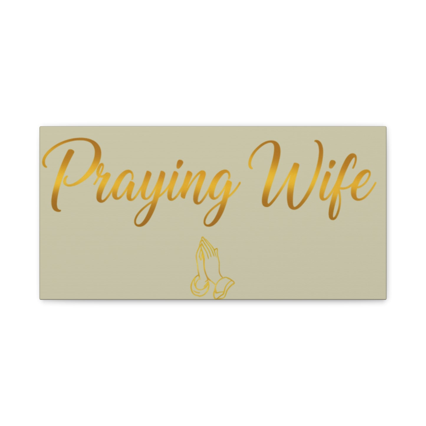 Praying Wife Canvas Wall Art – Gold Script Religious Home Decor