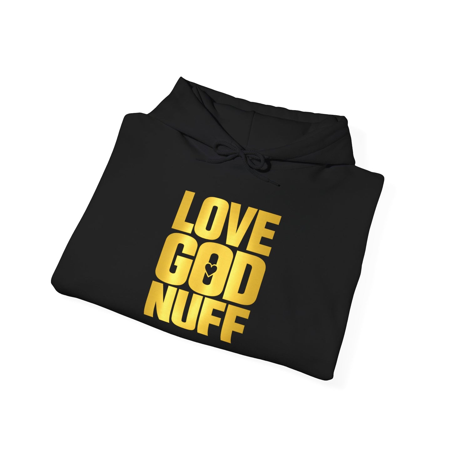 Love God Nuff Hoodie – Christian Faith Graphic Hoodie