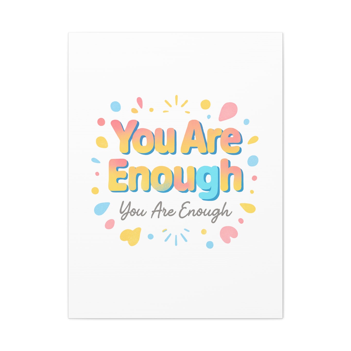 You Are Enough Canvas Wall Art — Inspirational Motivational Home Decor