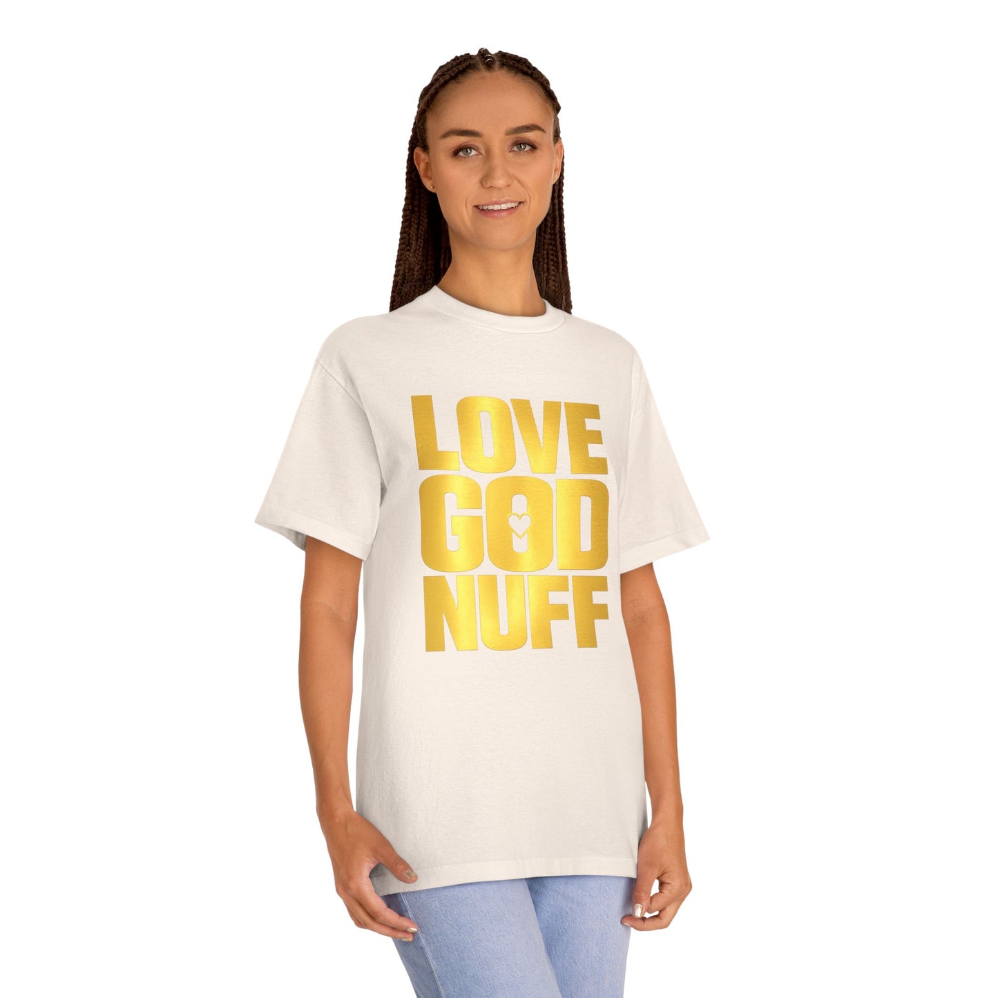 Love God Nuff T-Shirt — Bold Gold Faith Tee