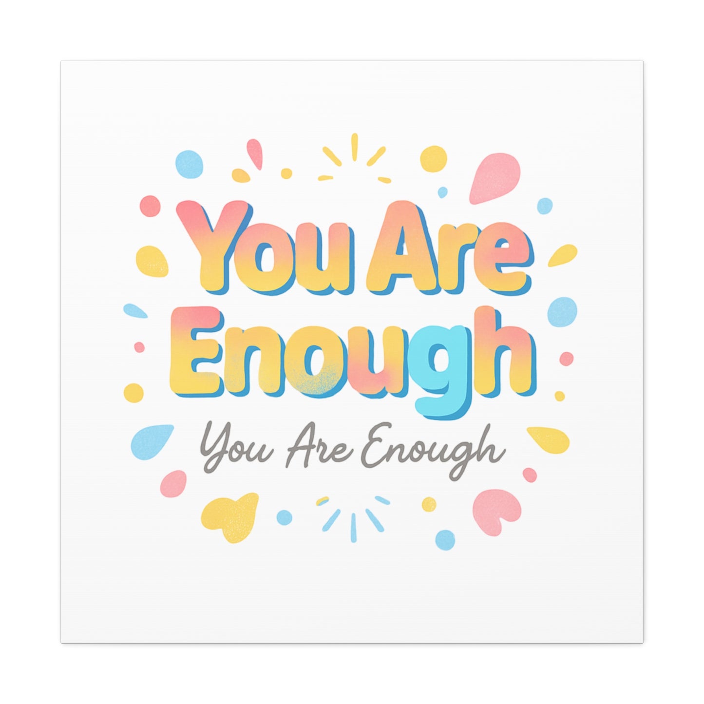 You Are Enough Canvas Wall Art — Inspirational Motivational Home Decor
