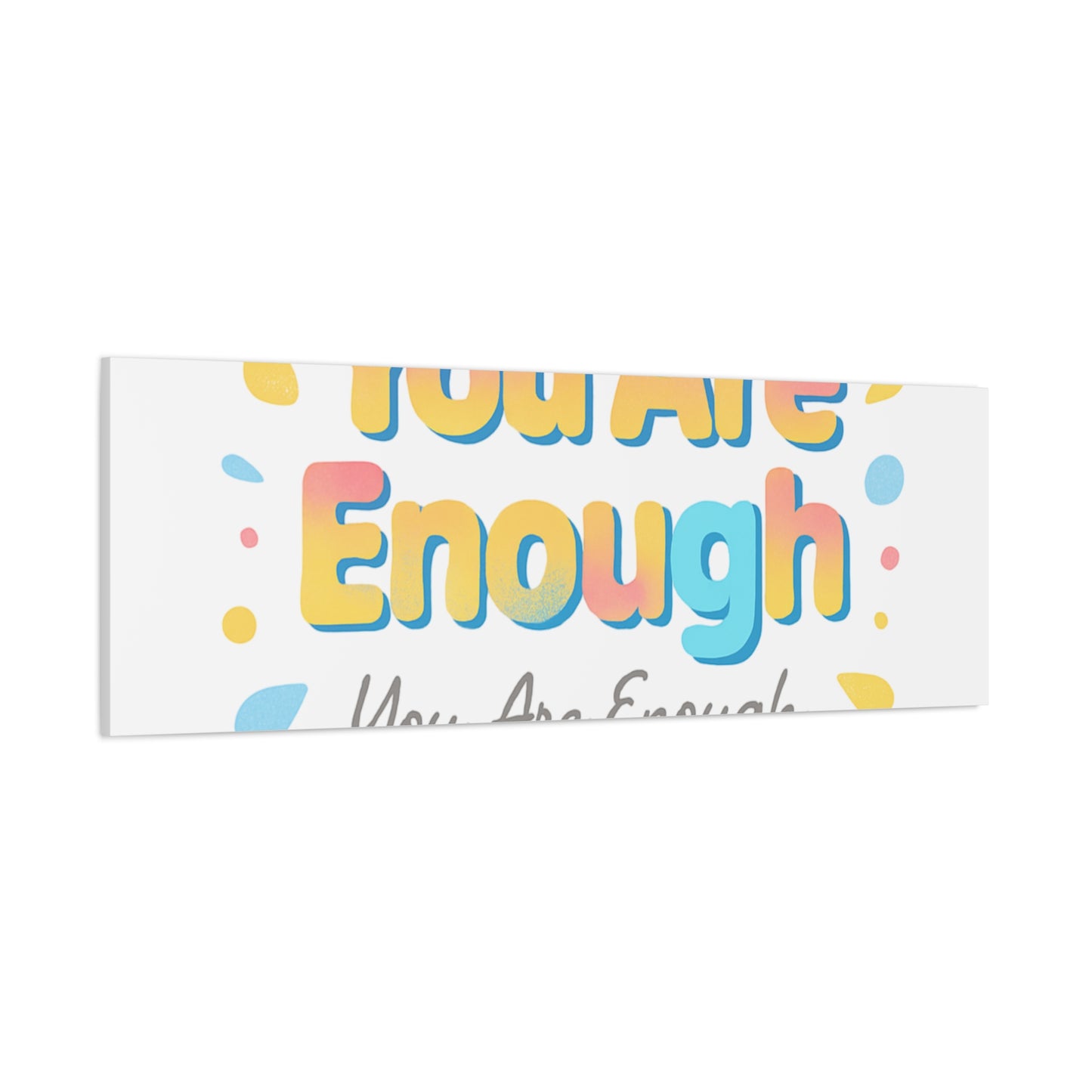 You Are Enough Canvas Wall Art — Inspirational Motivational Home Decor