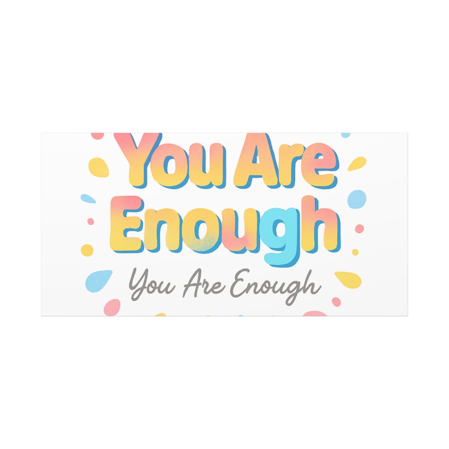 You Are Enough Canvas Wall Art — Inspirational Motivational Home Decor