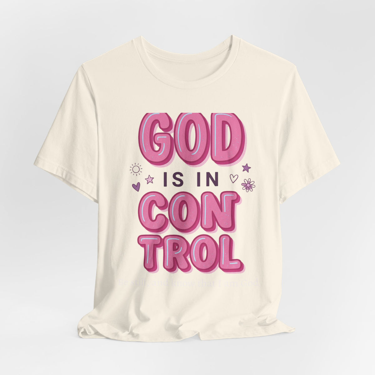 God Is In Control Tee | Christian faith shirt, playful rainbow script