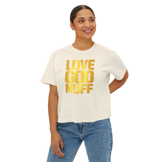 Love God Nuff Boxy Tee — Women's Faith Graphic Shirt
