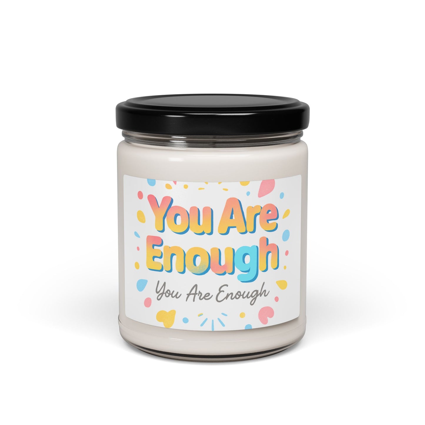 You Are Enough — 9oz Scented Soy Candle (Positive Affirmation)