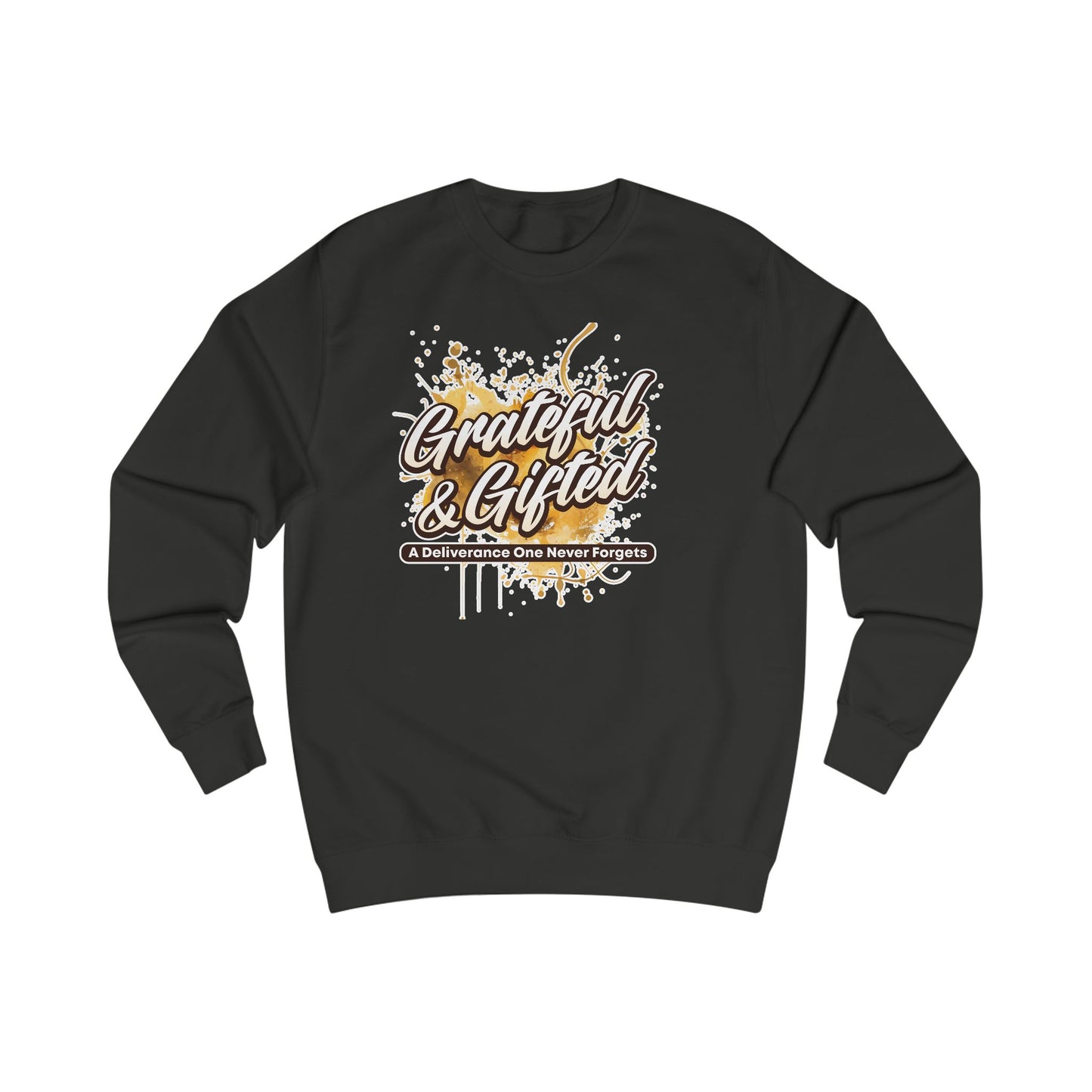 Grateful & Gifted Sweatshirt — Inspirational Quote Crewneck, 'A Deliverance One Never Forgets'