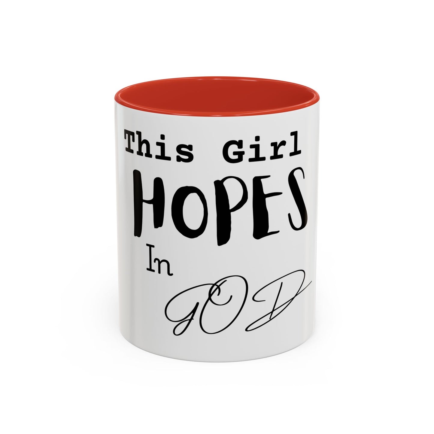 Inspirational Accent Coffee Mug - 'This Girl Hopes in God'