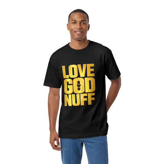 Love God Nuff T-Shirt — Bold Gold Faith Tee