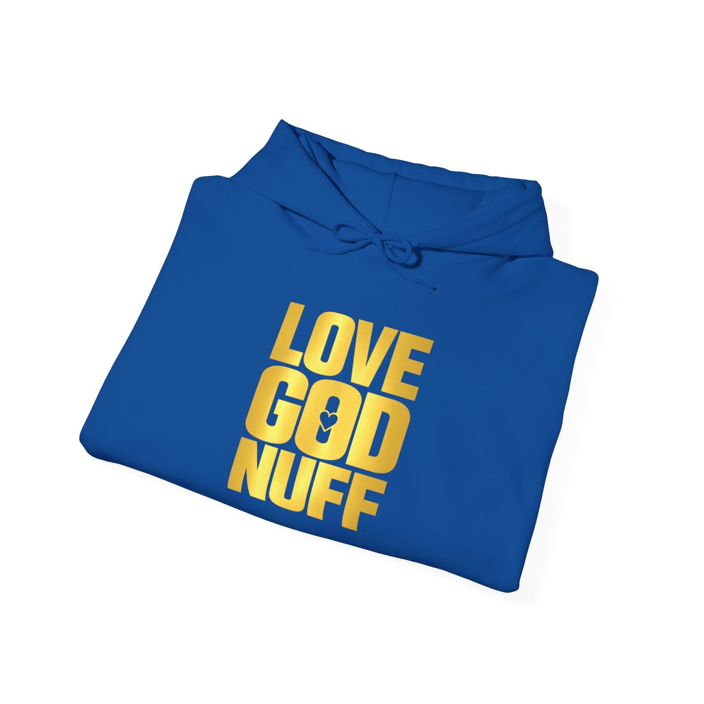 Love God Nuff Hoodie – Inspirational Christian Pullover