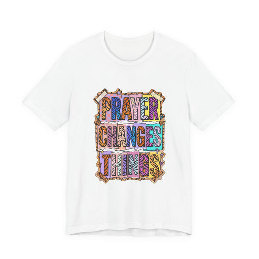 Prayer Changes Things Tee | Christian Rainbow Scripture, Playful Mixed-Font Faith Shirt